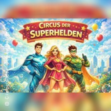 Circus der Superhelden in Bielefeld - Festplatz Gleisdreieck