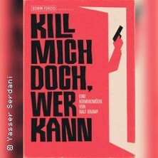 Kill mich doch, wer kann | Goethes PostamD Kulturverein e.V.