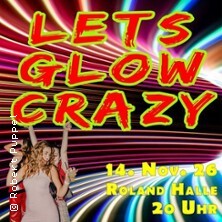 Let´s glow crazy - Perleberg | Die Neon Disco in der Roland Halle