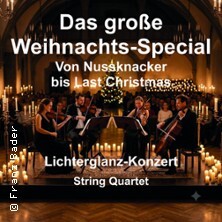 Lichterglanz Weichnachts-Special Von Nußknacker bis Last Christmas String Quartet