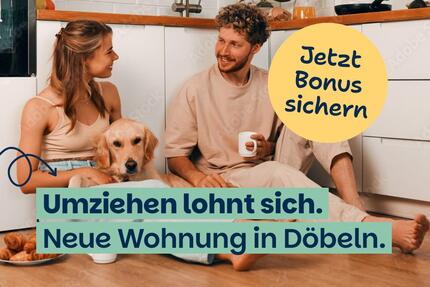 Einziehen. Sparen. 500 € Wunschgutschein sichern. - Döbeln