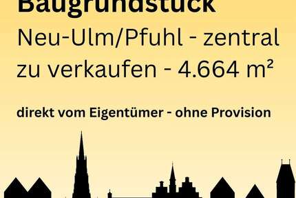 Grundstück zu verkaufen in Neu-Ulm 2.490.000,00 € 4664 m²