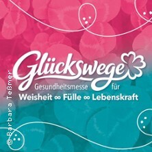 Messe Glückswege - Gesundheitsmesse