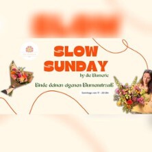 Slow Sunday by die Blumerie - Werde Florist/in für einen Tag...