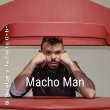 Macho Man präsentiert von theater a la carte | Stolpe