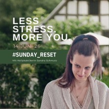 Sunday Reset mit Sandra Schmutz- a day to slow down, reset & breathe.