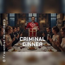 Criminal Dinner - Frauenbad Heidelberg
