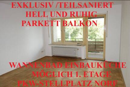 EXKLUSIV RENOVIERTTEILSANIERT HELL PARKETT BALKON WANNENBAD STELLPLATZ EINBAUKÜ. MÖGL. 1.OG NORF - NEUSS