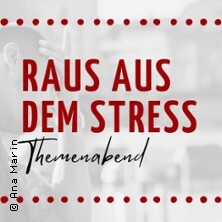 Raus aus dem Stress - Themenabend Stressbewältigung