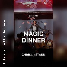 Magic Dinner mit Chris Stark | Frauenbad Heidelberg