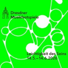 Dresdner Musikfestspiele 2026 - Leichtigkeit des Seins
