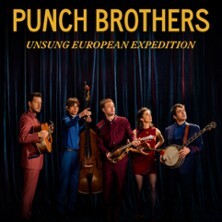 Punch Brothers - Unsung European Expedition