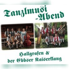 Tanzlmusi-Abend - Hallgrafen & der Ebbser Kaiserklang