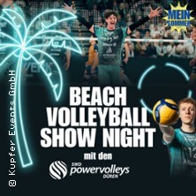 BEACHVOLLEYBALL SHOW NIGHT mit den SWD Powervolleys Düren