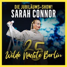 SARAH CONNOR – Wilde Nächte – Die Jubiläums-Show – Open Air 2027