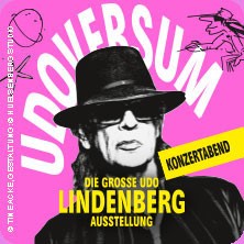 Konzertabend mit Vize Udo & die Panikkomplizen - UDOVERSUM - Die große Udo Lindenberg Ausstellung