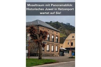 Moseltraum mit Panoramablick - 259.000,00&nbsp;EUR Kaufpreis, ca.&nbsp; 230,00&nbsp;m&sup2; in Dieblich (PLZ: 56332)
