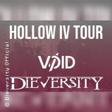 SIC! präsentiert: Void & Dieversity - Hollow IV Tour 2027