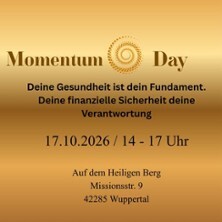 Momentum Day - Gesundheit, Geld & Zukunft - was jetzt zählt