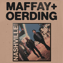 MAFFAY + OERDING „NASHVILLE“ / TICKETS ONLY & CD + TICKETS