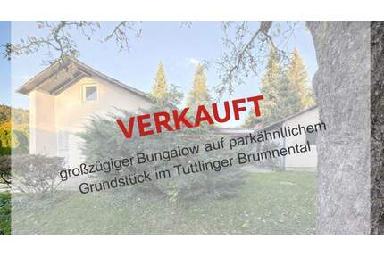 Großzügiger Bungalow mit Garage auf parkähnlichen Grundstück im Brunnental Tuttlingen