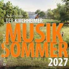 Kirchheimer Musik Sommer 2027