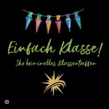 Einfach Klasse - Dinnertheater | Das kriminelle Klassentreffen