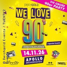 WE LOVE 90s - Bremerhavens große 90er Party
