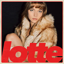 LOTTE - Heimatkonzert 2026
