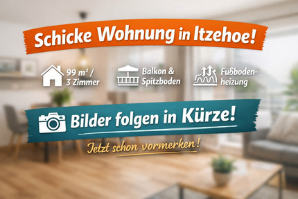 Moderne 3-Zimmer-Neubauwohnung mit Balkon & Spitzboden in Itzehoe!