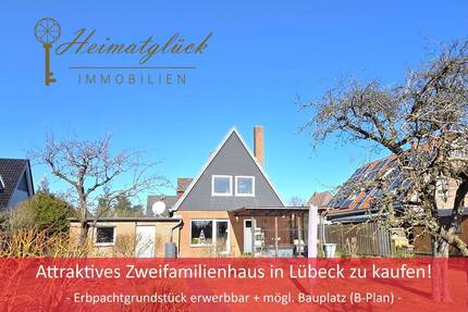 Attraktives Zweifamilienhaus in Lübeck zu kaufen - Erbpachtgrundstück erwerbbar + mögl. Bauplatz