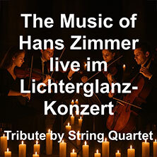 The Music of Hans Zimmer live im Lichterglanz-Konzert - Tribute by String Quartet