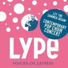 Das große LYPE Sommerkonzert | Contemporary Pop Choir Show
