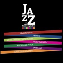 Jazz in den Ministergärten 2026 - Sieben Bundesländer, ein Festiva