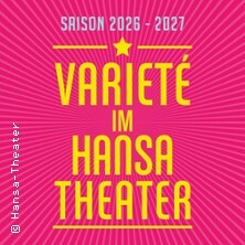 Varieté im Hansa-Theater 2026/27