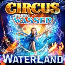 WATERLAND - Zirkus auf dem Wasser | Hamburg