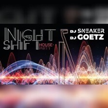 Night Shift Party - House & Techno für Kenner und Genießer