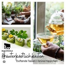 Kräuterköstlichkeiten - Duftende Tassen + Grüne Häppchen