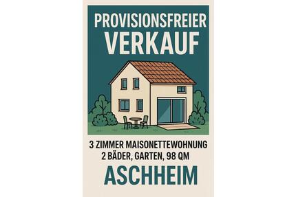 Provisionsfreier Verkauf 3 Zimmer Gartenwohnung - Aschheim