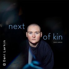 Dani Larkin - New Voices | Next of Kin Tour 2026