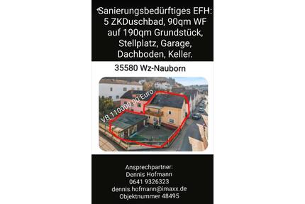 Sanierungsbedürftiges EFH zum Kauf. !BITTE LESEN!! - Wetzlar Nauborn