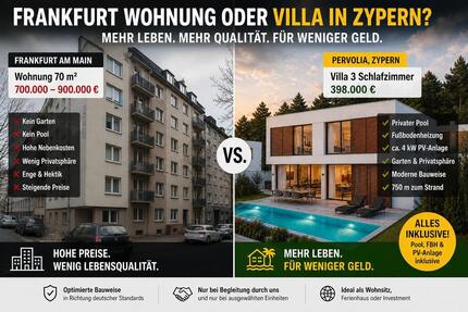 Frankfurt Wohnung oder Villa? | Zypern mit Pool & PV - Frankfurt am Main Innenstadt 2