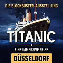 Titanic: Eine Immersive Reise | Düsseldorf | Zeitfenstertickets