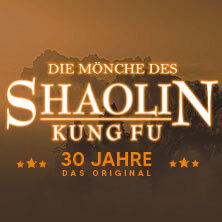 Die Mönche des Shaolin Kung-Fu | Wiener Stadthalle