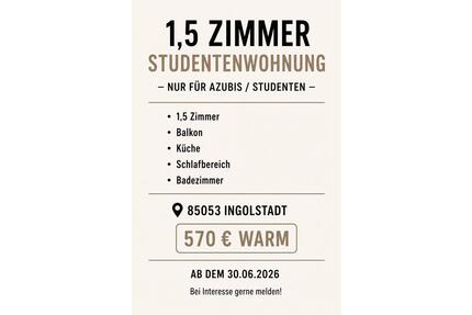 Studentenwohnung in Ingolstadt - 570,00&nbsp;EUR Kaltmiete, ca.&nbsp; 25,00&nbsp;m&sup2; in Ingolstadt (PLZ: 85053) Südost
