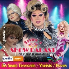 Savira´s SHOWPALAST - on Tour / Die bunte Travestie - Varieté - Revue