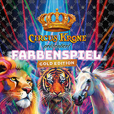 CIRCUS KRONE präsentiert FARBENSPIEL - Gold Edition | Hamburg