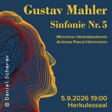 Münchner Herbstakademie - Gustav Mahler Sinfonie Nr. 5