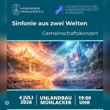 Sinfonie aus zwei Welten - Uhlandbau Mühlacker