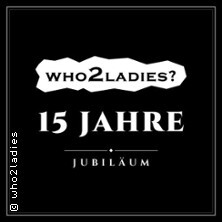 15 Jahre who2ladies | Lutherhaus Schwetzingen